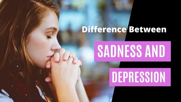 Sadness and Depression: What’s the difference?